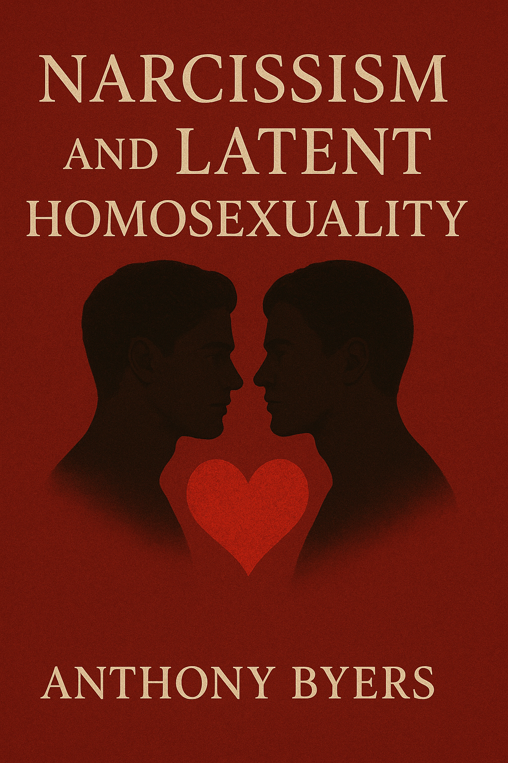 Narcissism and Latent Homosexuality