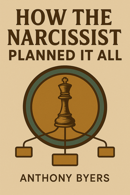 How the Narcissist Planned it All