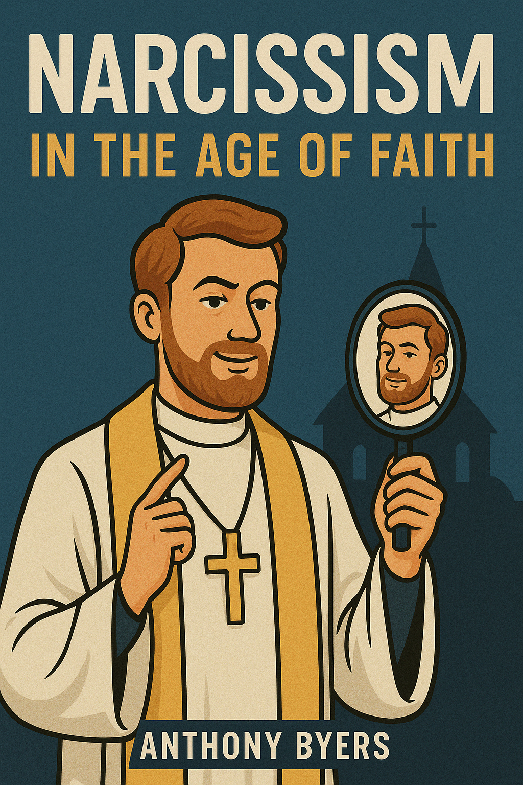 Narcissism in the Age of Faith