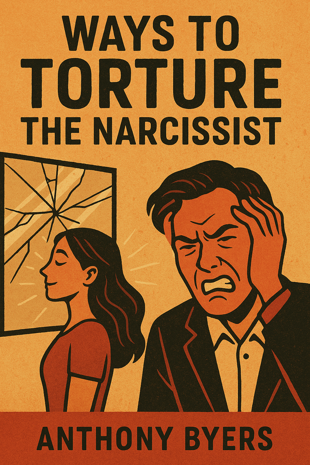 Ways to torture the Narcissist