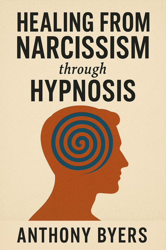 Healing from Narcissism with Hypnosis