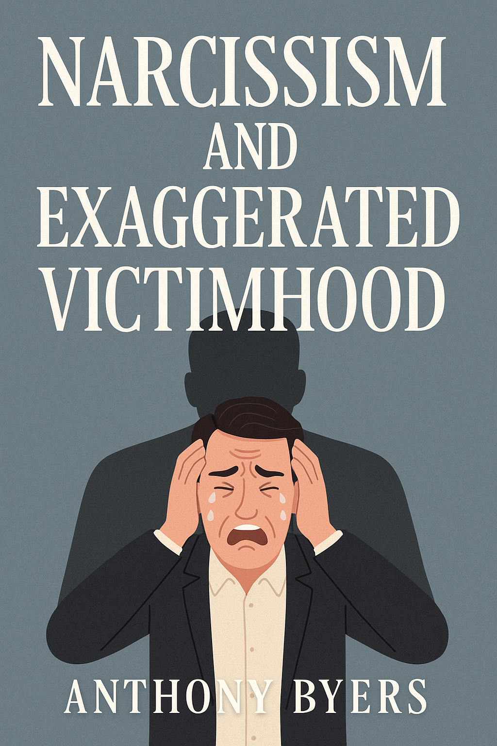 Narcissism and Exaggerated Victimhood