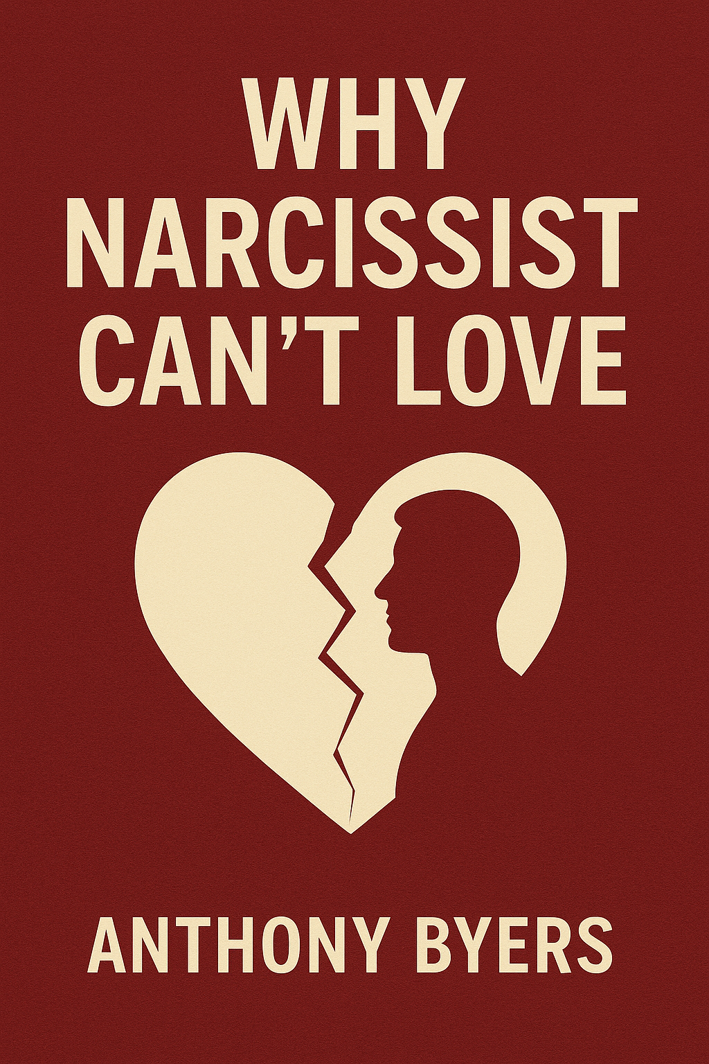 Why Narcissists Can't Love