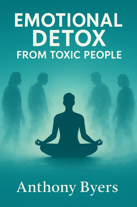 Emotional Detox from Toxic People