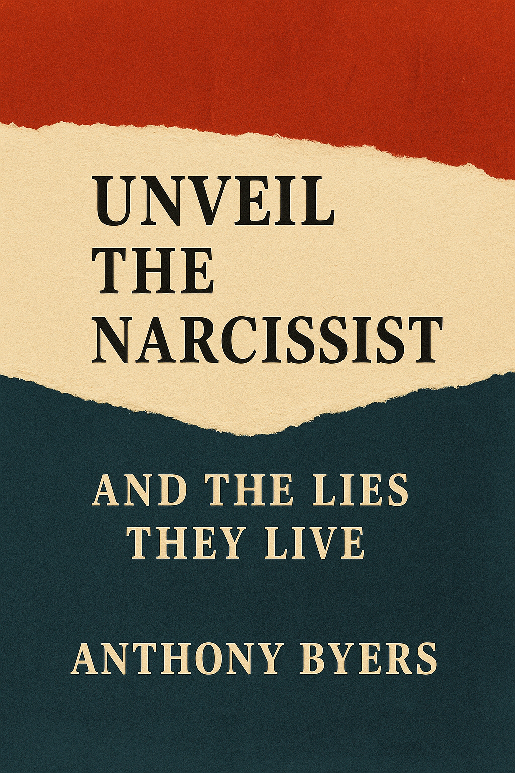 Unveil the Narcissist and the Lies they Live