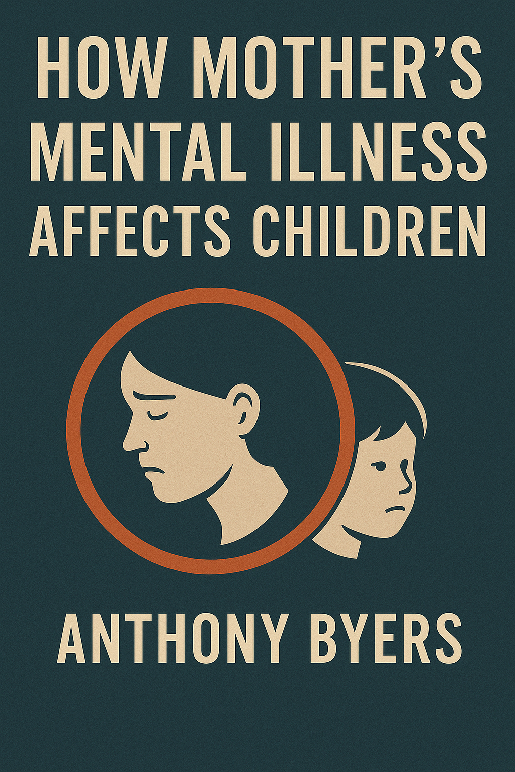 Mothers Mental Illness affects Child