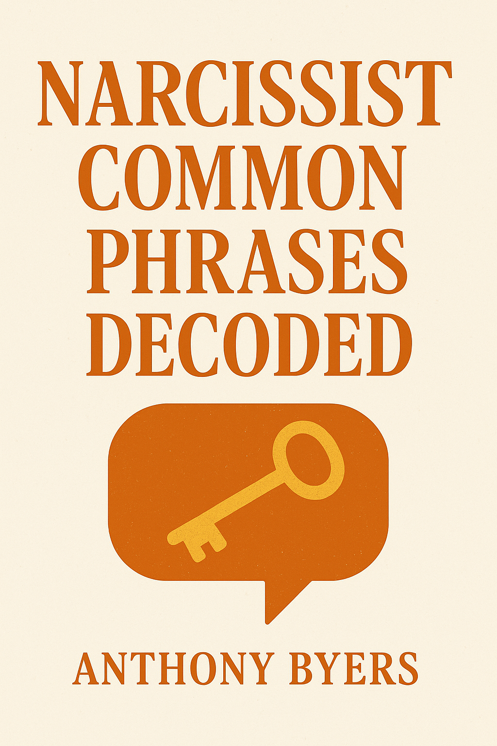 Narcissist Common Phrases Decoded