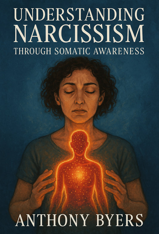 Understanding Narcissism through Somatic Awareness