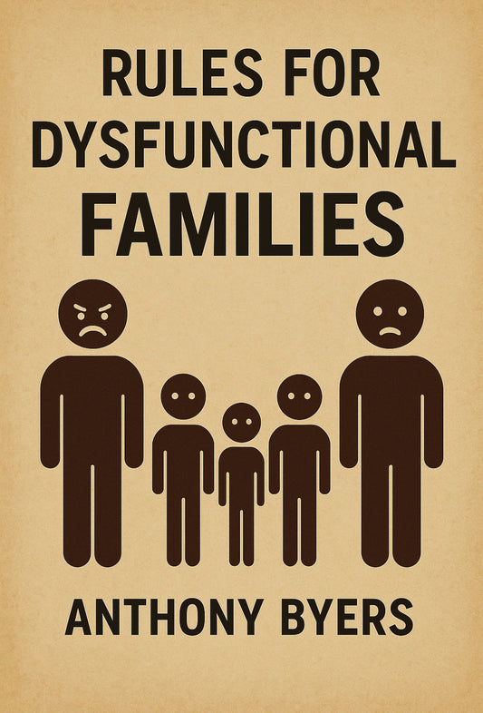Rules for  Dysfunctional Families